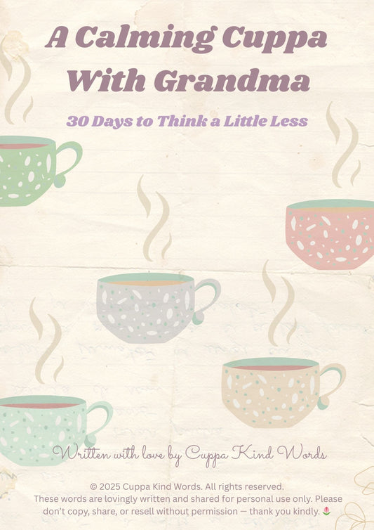 A Calming Cuppa with Grandma - 30 Days to Think a Little Less / Instant Download